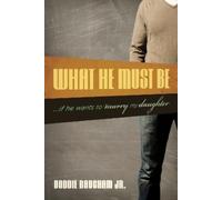 Voddie Baucham Jr. What He Must Be (Tascabile)