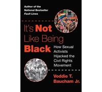 Voddie T Baucham It's Not Like Being Black (Copertina rigida)