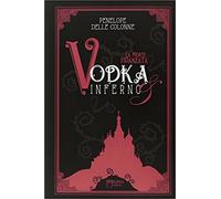 Vodka&Inferno: 1 di Penelope Delle Colonne, Officina Milena