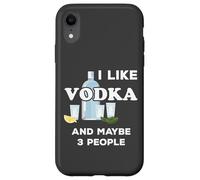 Vodka Lover I Like Vodka and Maybe 3 People Custodia per iPhone XR