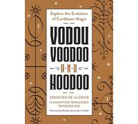 Sébastien de la Croix Diamantino Fernandez Tri Vodou, Voodoo, and H (Tascabile)