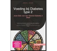 Voeding bij Diabetes type 2: Jouw Gids voor een Gezond Diabetes 2 Dieet