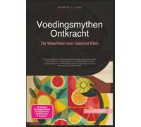 Voedingsmythen Ontkracht: De Waarheid over Gezond Eten