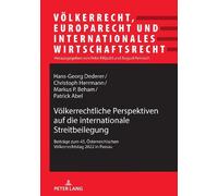 Voelkerrechtliche Perspektiven auf die internationale Streitbeilegun (Tascabile)