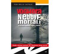 Voghera. Nebbie mortali. La seconda indagine di Dante Ferrero