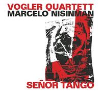 Vogler Quartet - Senor Tango