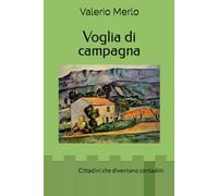 Voglia di campagna: Cittadini che diventano contadini