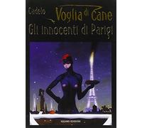 Voglia di cane. Gli innocenti di Parigi (Vol. 2)