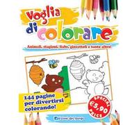 Voglia di colorare. Ediz. illustrata