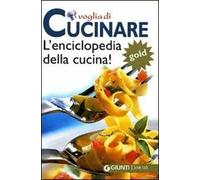 Voglia di cucinare. Ediz. illustrata