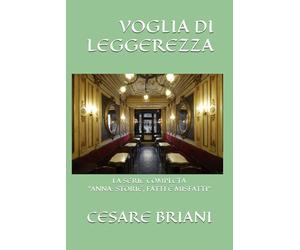 VOGLIA DI LEGGEREZZA: LA SERIE COMPLETA "ANNA: STORIE, FATTI E MISFATTI"