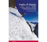 Voglia di Ripido. Scialpinsimo e Sci Ripido. Vol. 2. Val Stura, Grana, Maira. Av