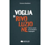 LIBRO VOGLIA DI RIVOLUZIONE - VINCENZO MADDALONI
