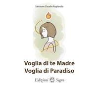 Voglia di te Madre, voglia di Paradiso