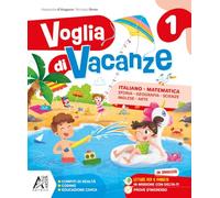 Voglia di vacanze. Per la Scuola elementare (Vol. 1)