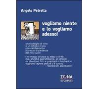 Vogliamo niente e lo vogliamo adesso!