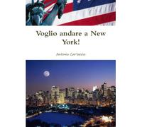 Voglio andare a New York!