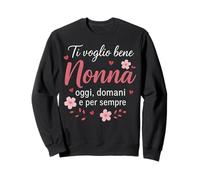 Voglio Bene Nonna Oggi Domani Sempre Felpa