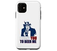 Voglio che tu mi birri zio Sam luglio 4 Bere meme sul retro Custodia per iPhone 11