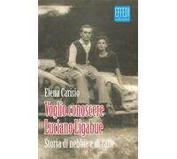 Voglio conoscere Luciano Ligabue. Storie di nebbia e di rane