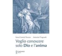 Voglio conoscere solo Dio e l'anima