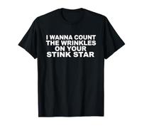 Voglio contare Le Rughe sulla Tua Stink Star Funny Wrinkle Maglietta