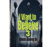 Voglio credere 3: Aliens Among Us