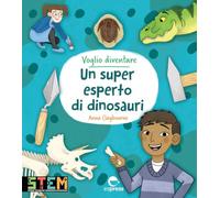 Voglio diventare un super esperto di dinosauri