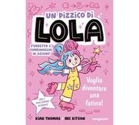 Voglio diventare una fatina! Un pizzico di Lola