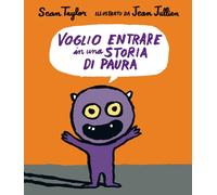 Voglio entrare in una storia di paura. Ediz. a colori