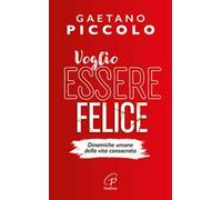 Voglio essere felice. Dinamiche umane della vita consacrata