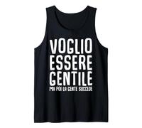Voglio Essere Gentile ma Poi la Gente Succede Canotta