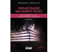 Voglio essere solamente felice