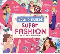 Voglio essere super fashion