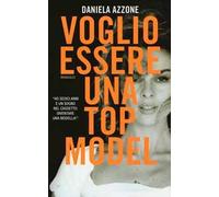 Voglio essere una top model
