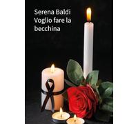 Voglio fare la becchina