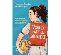 Voglio fare la calciatrice