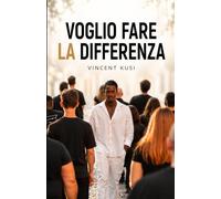 VOGLIO FARE LA DIFFERENZA: Storia di come ha vissuto la vita un immigrato di seconda generazione