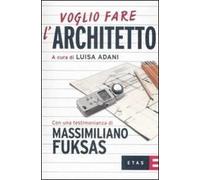 Voglio fare l'architetto