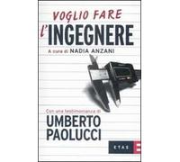 Voglio fare l'ingegnere