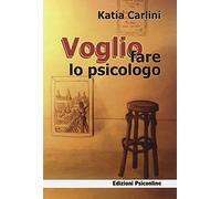 Voglio fare lo psicologo