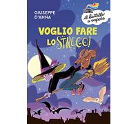 Voglio fare lo strego!