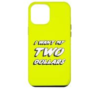 Voglio i miei due dollari | 1980's film Citazione 80's Custodia per iPhone 12 Pro Max