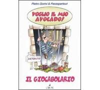Voglio il mio avocado. Il giocabolario