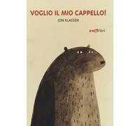 Voglio il mio cappello!