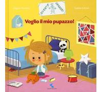 Voglio il mio pupazzo! Ediz. a colori