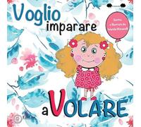 Voglio imparare a volare