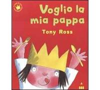Voglio la mia pappa