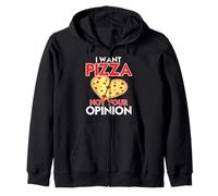 Voglio la Pizza Non la Tua Opinione Umorismo Felpa con Cappuccio