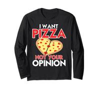 Voglio la Pizza Non la Tua Opinione Umorismo Maglia a Manica